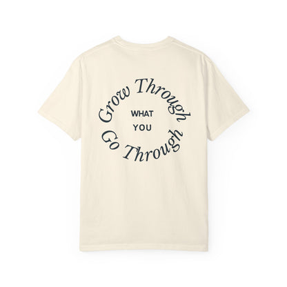 Grow Through What You Go Through