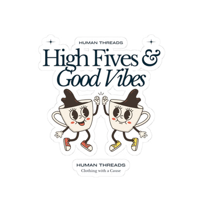 High Fives and Good Vibes Sticker