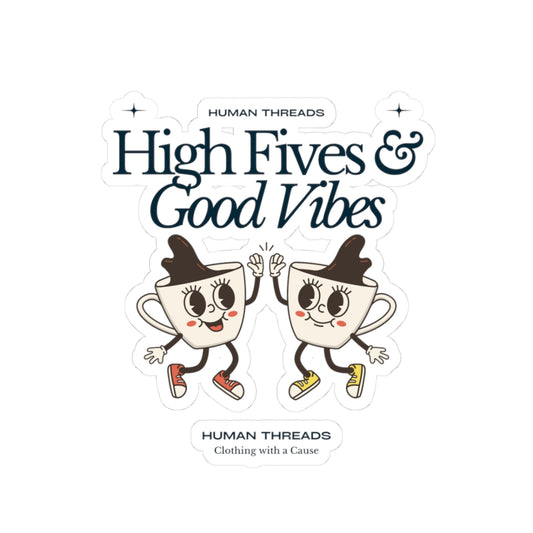 High Fives and Good Vibes Sticker